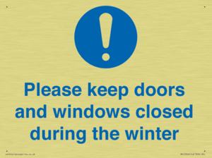 Please keep doors and windows closed during the winter